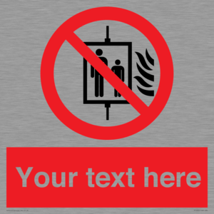 Custom Do Not Use Lift In Fire Sign